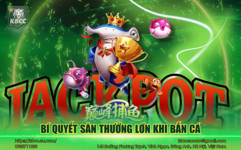 Bí quyết săn thưởng lớn khi bắn cá